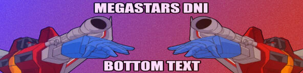 a banner reading "MEGASTARS DNI // BOTTOM TEXT"
